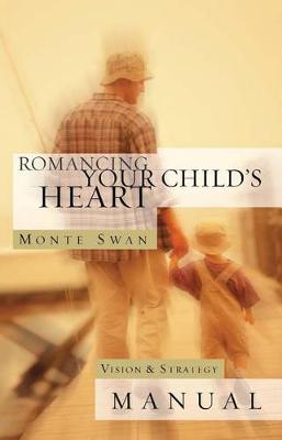 Book cover for Romancing Your Child's Heart - Manual (Revised)