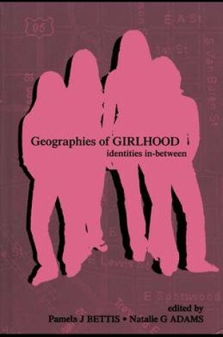 Cover of Geographies of Girlhood