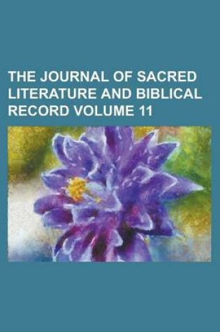 Cover of The Journal of Sacred Literature and Biblical Record Volume 11