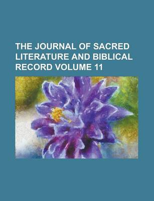 Book cover for The Journal of Sacred Literature and Biblical Record Volume 11