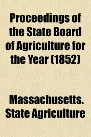 Cover of Proceedings of the State Board of Agriculture for the Year (1852)