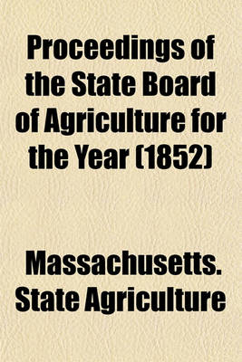 Book cover for Proceedings of the State Board of Agriculture for the Year (1852)