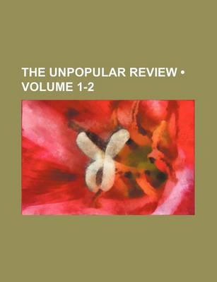 Book cover for The Unpopular Review (Volume 1-2)