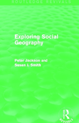 Cover of Exploring Social Geography (Routledge Revivals)