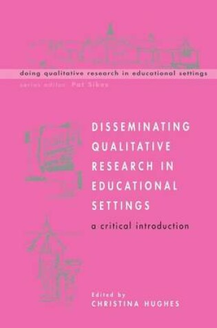Cover of Disseminating Qualitative Research in Educational Settings: Get Your Life Back on Track with CBT