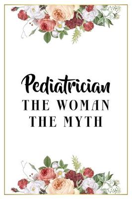 Book cover for Pediatrician The Woman The Myth