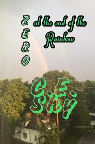 Cover of Zero at the End of the Rainbow