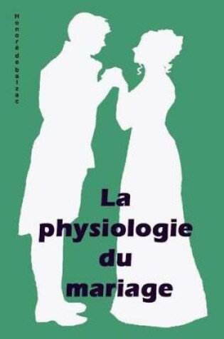 Cover of La physiologie du mariage