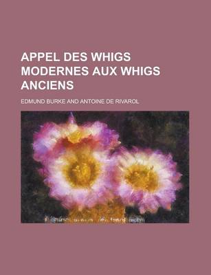 Book cover for Appel Des Whigs Modernes Aux Whigs Anciens