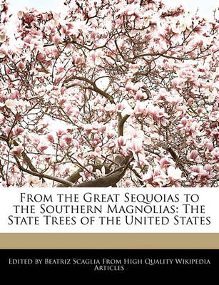 Book cover for From the Great Sequoias to the Southern Magnolias