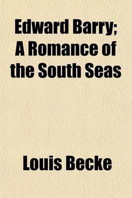 Book cover for Edward Barry; A Romance of the South Seas