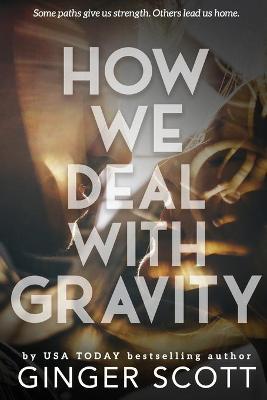 Book cover for How We Deal With Gravity