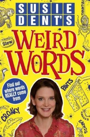 Cover of Susie Dent's Weird Words