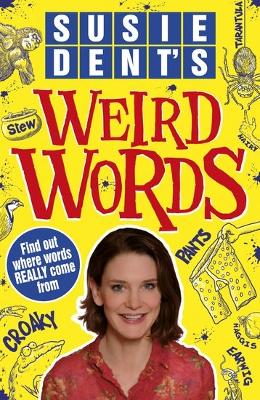 Book cover for Susie Dent's Weird Words