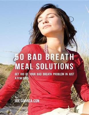 Book cover for 50 Bad Breath Meal Solutions