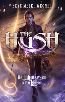 The Hush by Skye Melki-Wegner