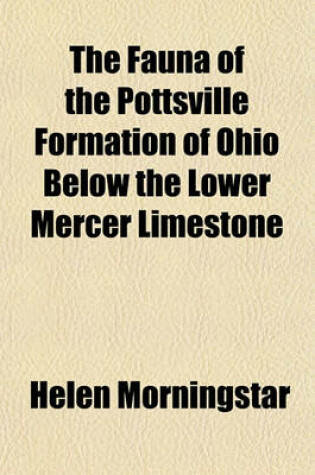 Cover of The Fauna of the Pottsville Formation of Ohio Below the Lower Mercer Limestone