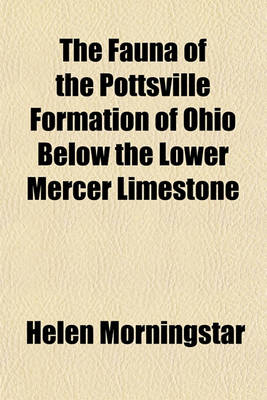 Book cover for The Fauna of the Pottsville Formation of Ohio Below the Lower Mercer Limestone