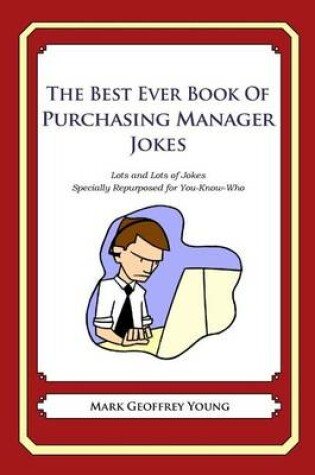 Cover of The Best Ever Book of Purchasing Manager Jokes