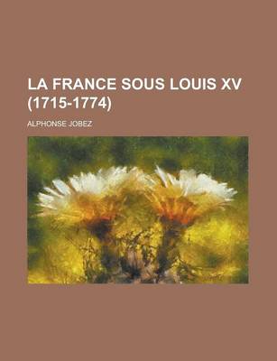 Book cover for La France Sous Louis XV (1715-1774)