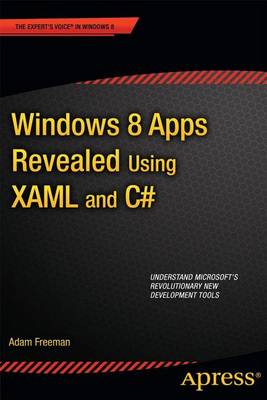 Cover of Windows 8 Apps Revealed Using Xaml and C#: Using Xaml and C#