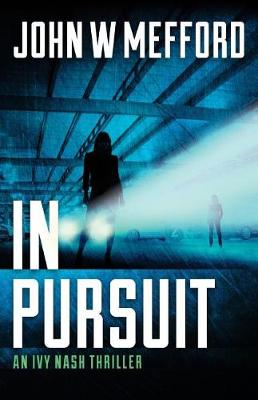 Cover of IN Pursuit (An Ivy Nash Thriller, Book 2)