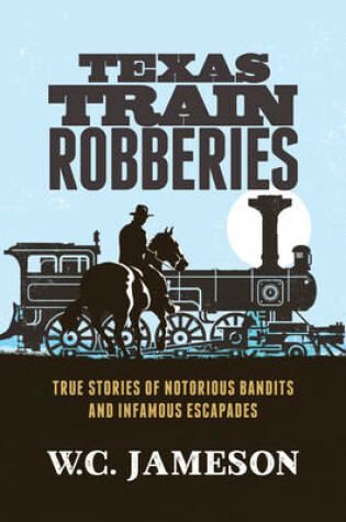 Cover of Texas Train Robberies