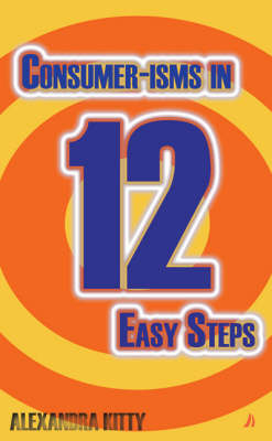 Book cover for Consumer-isms in 12 Easy Steps