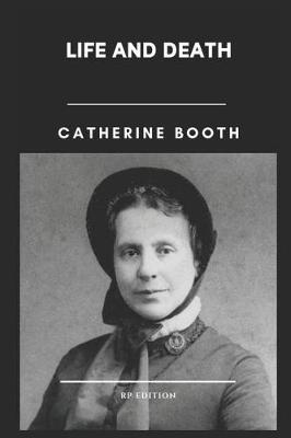 Book cover for Catherine Booth Life and Death