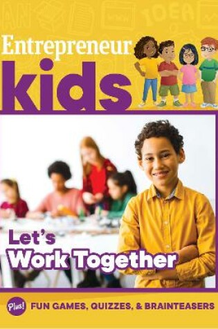 Cover of Entrepreneur Kids: Let's Work Together