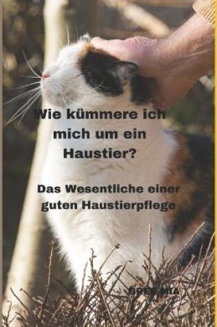 Cover of Wie kümmere ich mich um ein Haustier?