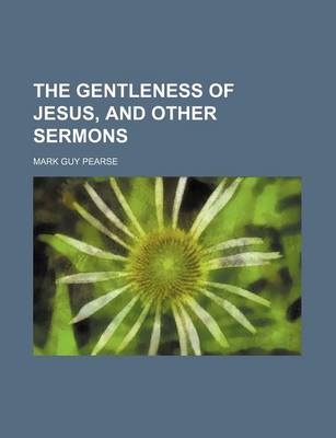 Book cover for The Gentleness of Jesus, and Other Sermons