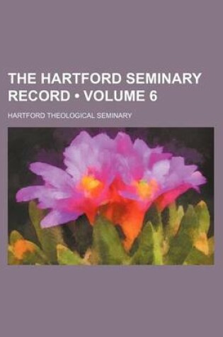 Cover of The Hartford Seminary Record (Volume 6)