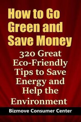 Cover of How to Go Green and Save Money