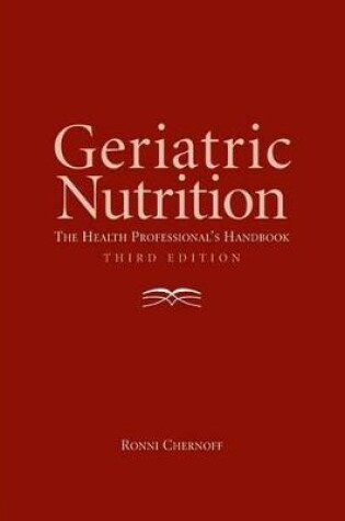 Cover of Geriatric Nutrition: The Health Professional's Handbook
