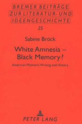Cover of White Amnesia - Black Memory?