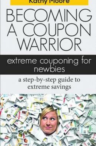 Cover of Becoming a Coupon Warrior