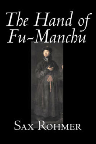 Cover of The Hand of Fu-Manchu by Sax Rohmer, Fiction, Action & Adventure