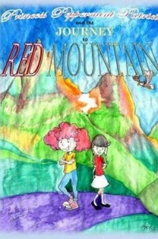 Cover of Princess Peppermint Patricia and the Journey to Red Mountain