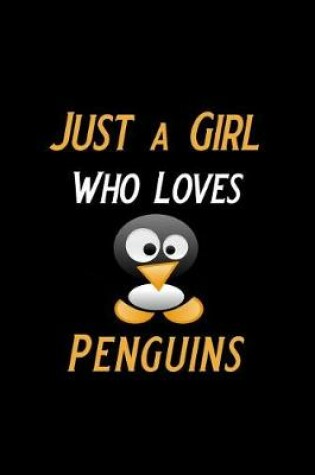 Cover of Just a Girl Who Loves Penguins