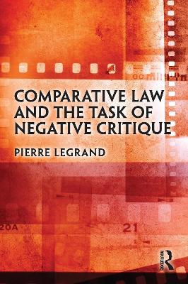 Book cover for Comparative Law and the Task of Negative Critique