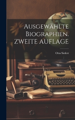 Book cover for Ausgewählte Biographien. ZWEITE AUFLAGE