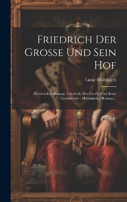 Book cover for Friedrich Der Große Und Sein Hof