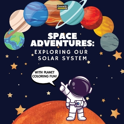 Book cover for Space Adventures. Exploring Our Solar System (With Planet Coloring Fun!)