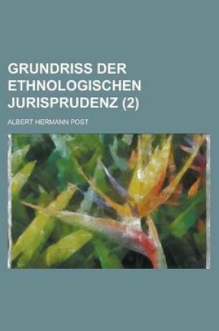 Cover of Grundriss Der Ethnologischen Jurisprudenz (2)