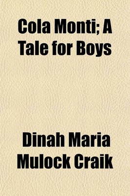 Book cover for Cola Monti; A Tale for Boys