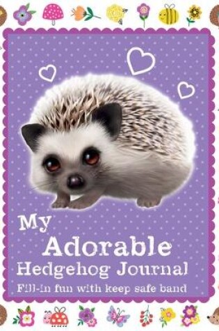 Cover of My Adorable Hedgehog Journal