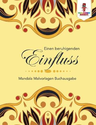 Book cover for Einen beruhigenden Einfluss