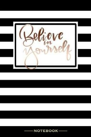 Cover of Believe In Yourself - Notebook