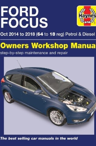 Cover of Ford Focus petrol & diesel (Oct '14-'18) 64 to 18